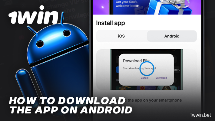 Download the 1win app on your Android phone